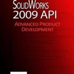 خرید و دانلود نسخه کامل کتاب SolidWorks 2009 API – Advanced Product Development