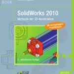 خرید و دانلود نسخه کامل کتاب SolidWorks 2010: Methodik der 3D-Kontruktion, 2. Auflage