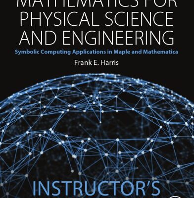 خرید و دانلود نسخه کامل کتاب Solution Manual to Mathematics for Physical Science and Engineering_Symbolic Computing Applications in Maple and Mathematica