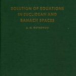 خرید و دانلود نسخه کامل کتاب Solution of Equations in Euclidean and Banach Spaces