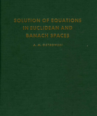 خرید و دانلود نسخه کامل کتاب Solution of Equations in Euclidean and Banach Spaces