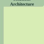 خرید و دانلود نسخه کامل کتاب Solutions Architecture: A Modern Approach to Cloud and Digital Systems Delivery