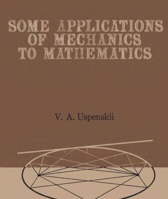 خرید و دانلود نسخه کامل کتاب Some Applications of Mechanics to Mathematics
