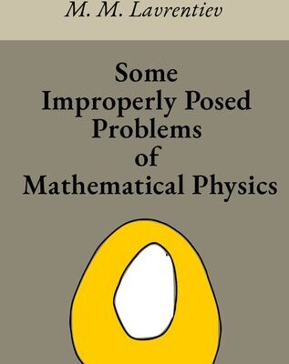 خرید و دانلود نسخه کامل کتاب Some Improperly Posed Problems of Mathematical Physics