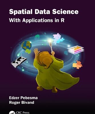 خرید و دانلود نسخه کامل کتاب Spatial Data Science: With Applications in R