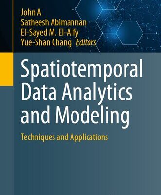 خرید و دانلود نسخه کامل کتاب Spatiotemporal Data Analytics and Modeling : Techniques and Applications