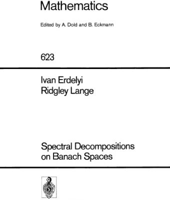 خرید و دانلود نسخه کامل کتاب Spectral Decompositions on Banach Spaces