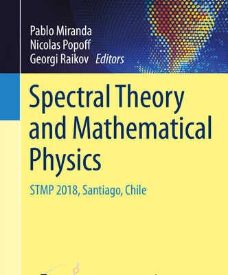 خرید و دانلود نسخه کامل کتاب Spectral Theory and Mathematical Physics: STMP 2018, Santiago, Chile
