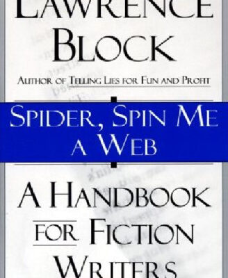 خرید و دانلود نسخه کامل کتاب Spider, Spin Me a Web: A Handbook for Fiction Writers