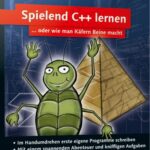 خرید و دانلود نسخه کامل کتاب Spielend C++ lernen … oder wie man Kafern Beine macht