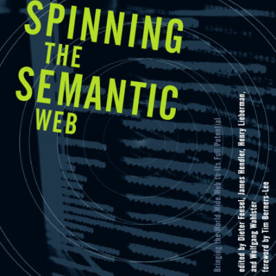خرید و دانلود نسخه کامل کتاب Spinning the Semantic Web: Bringing the World Wide Web to Its Full Potential