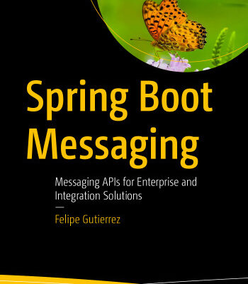 خرید و دانلود نسخه کامل کتاب Spring Boot Messaging: Messaging APIs for Enterprise and Integration Solutions