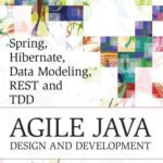 خرید و دانلود نسخه کامل کتاب Spring, Hibernate, Data Modeling, REST and TDD: Agile Java Design and Development