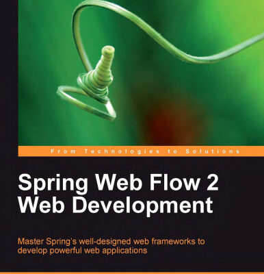 خرید و دانلود نسخه کامل کتاب Spring Web Flow 2 Web Development