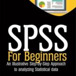 خرید و دانلود نسخه کامل کتاب SPSS For Beginners: An Illustrative Step-by-Step Approach to Analyzing Statistical data (True EPUB)