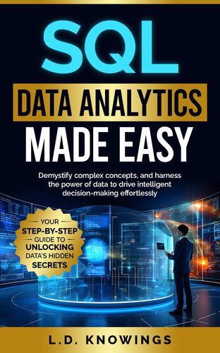 خرید و دانلود نسخه کامل کتاب SQL Data Analytics Made Easy: Your Step-by-Step Guide to Unlocking Data’s Hidden Secrets: Demystify complex concepts, and harness the power of data to drive intelligent decision-making effortlessly._6866c5051ec8b.jpeg خرید و دانلود نسخه کامل کتاب SQL Data Analytics Made Easy: Your Step-by-Step Guide to Unlocking Data’s Hidden Secrets: Demystify complex concepts, and harness the power of data to drive intelligent decision-making effortlessly.