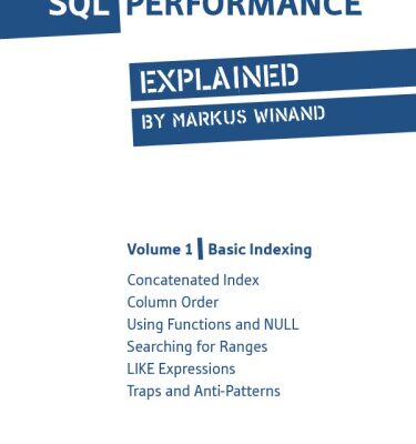خرید و دانلود نسخه کامل کتاب SQL Performance Explained (vol. 1: Basic Indexing)