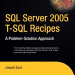 خرید و دانلود نسخه کامل کتاب SQL Server 2005 T-SQL Recipes: A Problem-Solution Approach