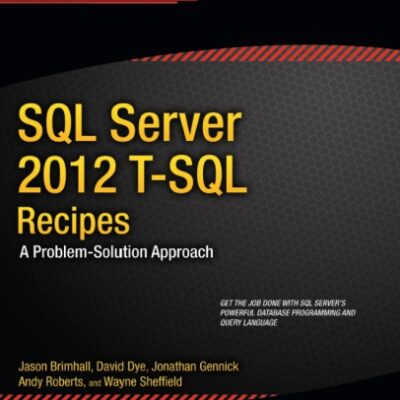 خرید و دانلود نسخه کامل کتاب SQL Server 2012 T-SQL Recipes: A Problem-Solution Approach (+ Code)
