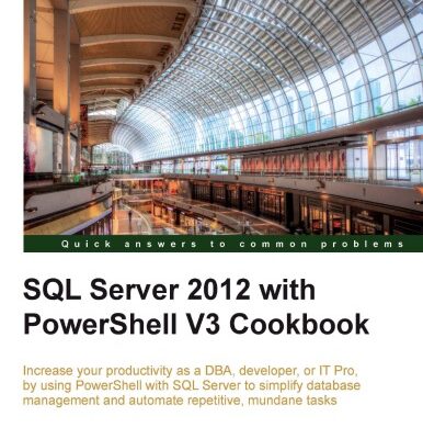 خرید و دانلود نسخه کامل کتاب SQL Server 2012 with PowerShell V3 Cookbook