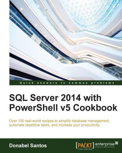 خرید و دانلود نسخه کامل کتاب SQL Server 2014 with PowerShell v5 Cookbook_6866ee7d3feeb.jpeg خرید و دانلود نسخه کامل کتاب SQL Server 2014 with PowerShell v5 Cookbook