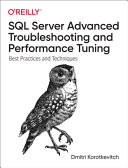 خرید و دانلود نسخه کامل کتاب SQL Server Advanced Troubleshooting and Performance Tuning: Best Practices and Techniques