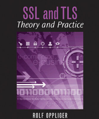 خرید و دانلود نسخه کامل کتاب SSL and TLS: Theory and Practice (Information Security and Privacy)