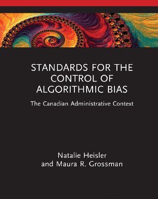 خرید و دانلود نسخه کامل کتاب Standards for the Control of Algorithmic Bias: The Canadian Administrative Context