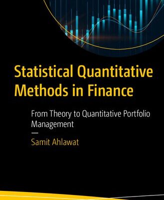 خرید و دانلود نسخه کامل کتاب Statistical Quantitative Methods in Finance: From Theory to Quantitative Portfolio Management
