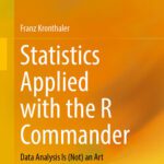 خرید و دانلود نسخه کامل کتاب Statistics Applied with the R Commander : Data Analysis Is (Not) an Art