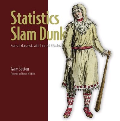 خرید و دانلود نسخه کامل کتاب Statistics Slam Dunk: Statistical analysis with R on real NBA data