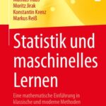 خرید و دانلود نسخه کامل کتاب Statistik und maschinelles Lernen: Eine mathematische Einführung in klassische und moderne Methoden