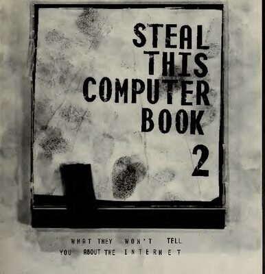 خرید و دانلود نسخه کامل کتاب Steal This Computer Book 2: What They Won’t Tell You About the Internet