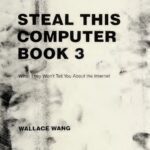 خرید و دانلود نسخه کامل کتاب Steal This Computer Book 3: What They Won’t Tell You About the Internet