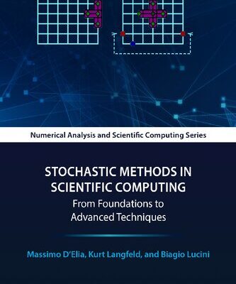 خرید و دانلود نسخه کامل کتاب Stochastic Methods in Scientific Computing: From Foundations to Advanced Techniques