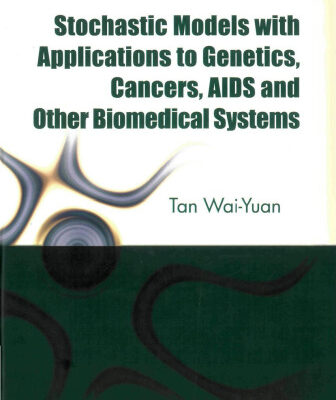 خرید و دانلود نسخه کامل کتاب Stochastic Models with Applications to Genetics, Cancers, AIDS and Other Biomedical Systems (Series on Concrete and Applicable Mathematics, Volume 4)