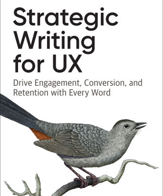 خرید و دانلود نسخه کامل کتاب Strategic Writing for UX: Drive Engagement, Conversion, and Retention with Every Word