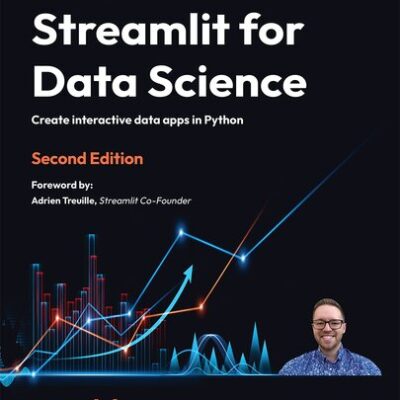 خرید و دانلود نسخه کامل کتاب Streamlit for Data Science: Create interactive data apps in Python