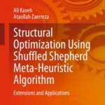 خرید و دانلود نسخه کامل کتاب Structural Optimization Using Shuffled Shepherd Meta-Heuristic Algorithm: Extensions and Applications