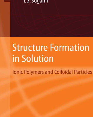 خرید و دانلود نسخه کامل کتاب Structure Formation in Solution Ionic Polymers and Colloidal Particles