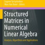 خرید و دانلود نسخه کامل کتاب Structured Matrices in Numerical Linear Algebra — Analysis, Algorithms and Applications