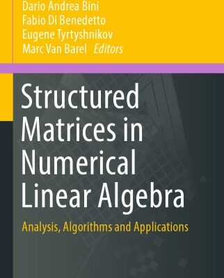 خرید و دانلود نسخه کامل کتاب Structured Matrices in Numerical Linear Algebra — Analysis, Algorithms and Applications