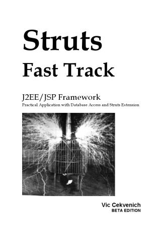 خرید و دانلود نسخه کامل کتاب Strusts Fast Track: J2EE/JSP Framework: Practical Application with Database Access and Struts Extension_686e6d24ed3ed.jpeg خرید و دانلود نسخه کامل کتاب Strusts Fast Track: J2EE/JSP Framework: Practical Application with Database Access and Struts Extension