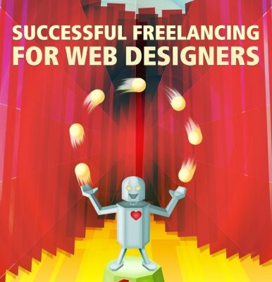 خرید و دانلود نسخه کامل کتاب Successful Freelancing for Web Designers: The Best of Smashing Magazine (Smashing Magazine Book Series)