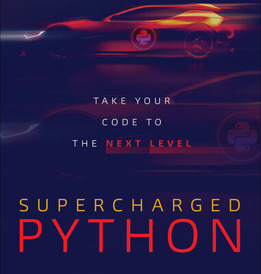 خرید و دانلود نسخه کامل کتاب Supercharged Python: Take Your Code to the Next Level