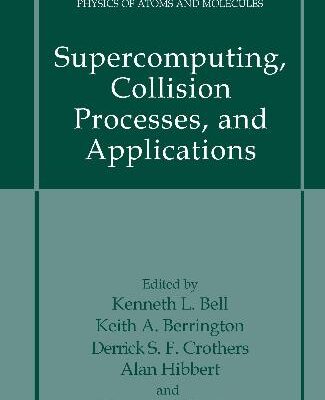 خرید و دانلود نسخه کامل کتاب Supercomputing Collision Processes and Applications