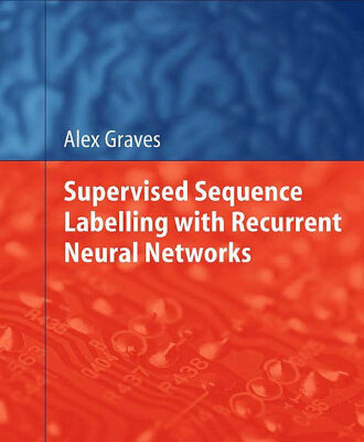 خرید و دانلود نسخه کامل کتاب Supervised Sequence Labelling with Recurrent Neural Networks