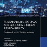 خرید و دانلود نسخه کامل کتاب Sustainability, Big Data, and Corporate Social Responsibility: Evidence from the Tourism Industry