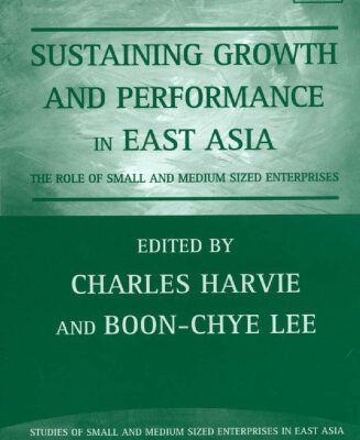 خرید و دانلود نسخه کامل کتاب Sustaining Growth And Performance In East Asia: The Role Of Small And Medium Sized Enterprises