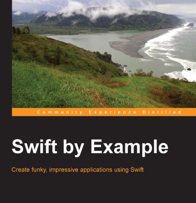 خرید و دانلود نسخه کامل کتاب Swift by Example: Create funky, impressive applications using Swift